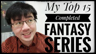 My Top 15 Completed Fantasy Series! (As of 2020)