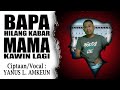 BAPA HILANG KABAR MAMA KAWIN LAGI || Yanus L.Amkeun || Lufut Terbaru 2024