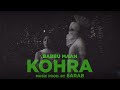 KOHRA (Chill LOFI) - BABBU MAAN x SARAB @heresarab