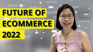The Future of E commerce in 2022
