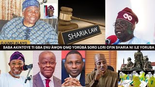 BABA AKINTOYE TI GBA ẸNU ÀWỌN ỌMỌ YORÙBÁ SORO LORI OFIN SHARIA NI ILE YORUBA