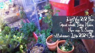 Diary Vlog '1/2 Plans,  Chook rebuild, Peking House, New runs \u0026 Scaping' Midsmmers Litha 2024 Aus