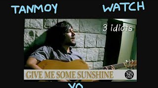 GIVE ME SOME SUN SHINE 3 IDIOTS VIDEO SONG WITH LYRICS