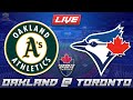 Oakland A’s vs Toronto Blue Jays LIVE Stream Game Audio | MLB LIVE Streamcast & Chat