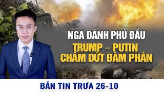 NGA THẲNG TAY CHẤM DỨT NGỪNG BẮN ,HỘI ĐÀM TRUMP–PUTIN BÊN BỜ SỤP ĐỔ || Bàn Cờ Thế Sự