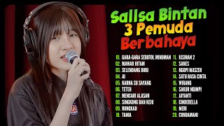 Gara Gara Sebotol Minuman, Selendang Biru, Ai I Sallsa Bintan 3 Pemuda Berbahaya I Full Album