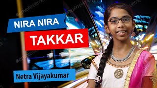 Nira Nira | Takkar -- Netra Vijayakumar