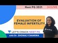 Evaluation Of Female Infertility | Neet Pg 2021 | Dr. Shonali Chandra