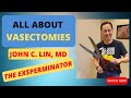 Unlocking Vasectomy Secrets: Hear from the ExSperminator - John C. Lin, MD