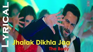 Jhalak Dikhla Jaa Reloaded Lyrical Video |The Body | Himesh R, Tanishk B