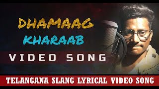 Dhamaag Kharaab || Dimaak Kharaab || Lyrical Video Song 2019