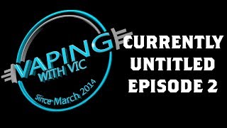 Currently Untitled ► Episode 2