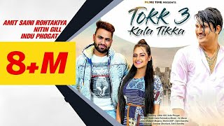 TOKK_(KALA_TIKKA) Remix 😎_Amit_Saini_Rohtakiya__Nitin_Gill_&_Indu_Phogat_New_Haryanvi_Songs_2021