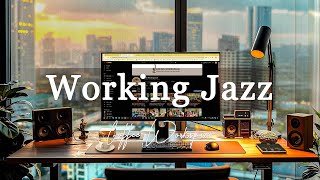 Working Jazz ☕ Relaxing Jazz Instrumental Music & Soft Symphony Bossa Nova for Work and Study