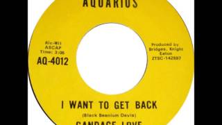 Candace Love - I Want To Get Back