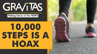 Gravitas: Do you really need to walk 10,000 steps a day?