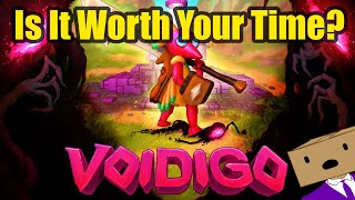 Is Voidigo Good?