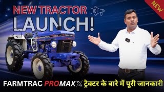 The new Farmtrac promaxx 47 Tractor My Kisan Dost has arrived with the most amazing features