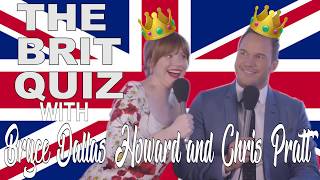 'Is that a sexual thing?': Chris Pratt and Bryce Dallas Howard take the Brit Quiz