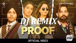 Proof DJ REMIX | Gagan Deep Thambar Ft. Gurlez Akhtar | Mistabaaz | New Punjabi Songs 2021