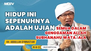 HIDUP INI SEPENUHNYA ADALAH UJIAN | KAJIAN AAGYM