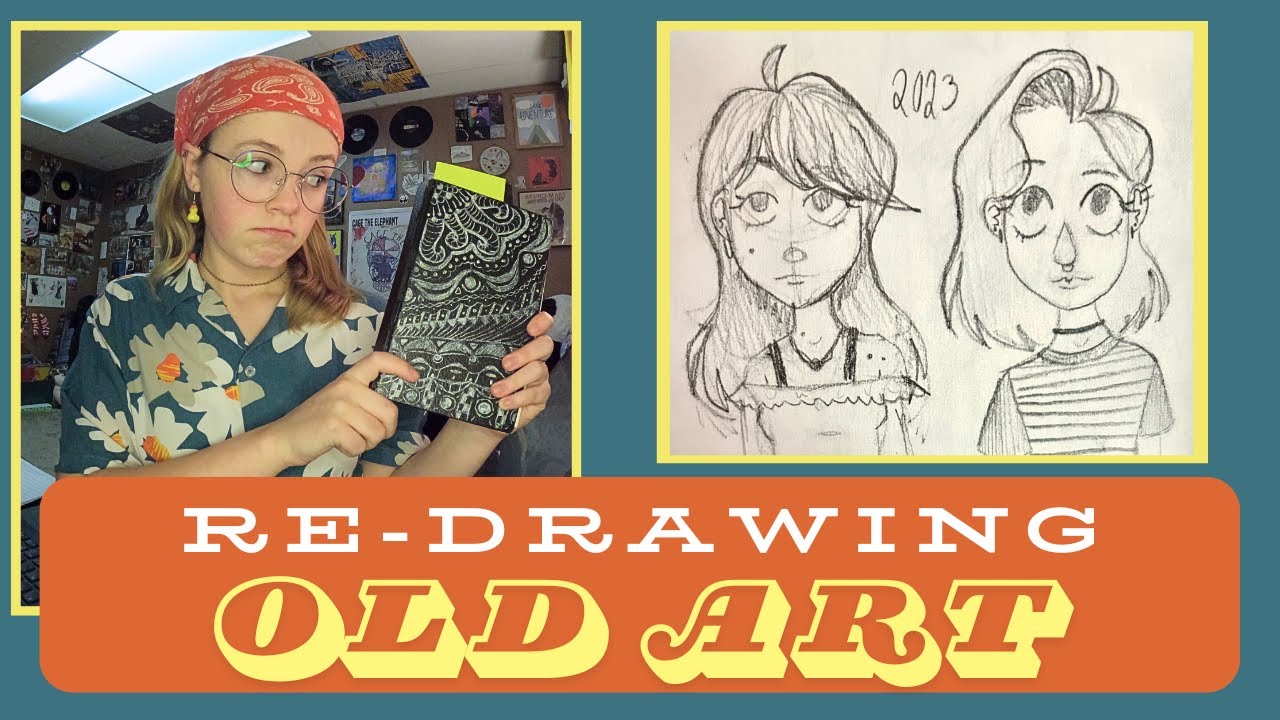 Re Drawing My Old Art 2 Youtube