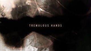 Tremulous Hands (documentary trailer)