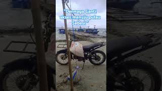 Dermaga Canti akses menuju pulau sebesi Lampung Selatan