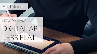 How to Make Digital Art Look Less Flat (Art Tutorial)