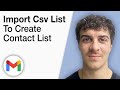 How To Import a CSV List To Create a Contact List in Gmail [2025 Full Guide]