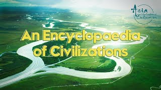 Asia and the Lights of Civilization: An Encyclopedia of Civilizations