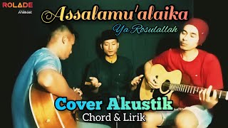 ASSALAMU'ALAIKA - Maher Zain (Cover Akustik) | Chord