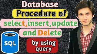 16 - Make Procedure of Select , Insert , Update and Delete query by using Sql server | hindi