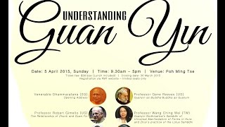 Understanding Guan Yin Symposium Ven Bellawida Dharmaratana