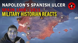 Military Historian Reacts - Napoleon's Spanish Ulcer: Spain 1809 - 1811