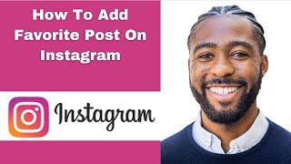 How To Add Favorite Post On Instagram