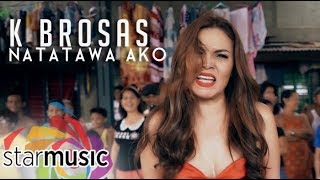 Natatawa Ako - K Brosas (Music Video)