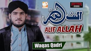 New Naat 2019 | Alif Allah | Waqas Qadri I New Kalaam 2019