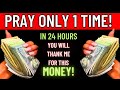 REPEAT ONLY ONCE AND THE MONEY WILL COME (100% GUARANTEED), In 24 hours you will thank me!