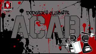 Dodger's Clubiste - A.C.A.B.