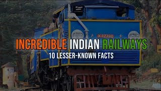 Incredible Indian Railways: 10 interesting facts