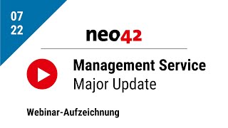 neo42 Management Service: Major Update Juli 2022