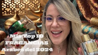 💫Mi Top 10 árabes del 2024!💫 #fragrance #aroma #cologne #fragranceaddict #fragrancelover #scent