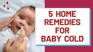 5 Home Remedies for Baby cold | Traditional methods | Instant relief | Parentella