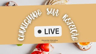 Live - Corrigindo sua refeição