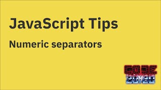 JavaScript tips — Making large numbers easier to read using numeric separators