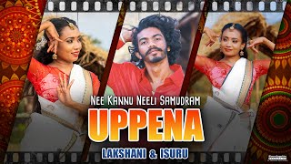 #Uppena - Nee Kannu Neeli Samudram | Dance Cover 🔴 Isuru Ft. Lakshani