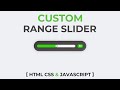 How To Make Custom Range Slider Using HTML CSS & JavaScript