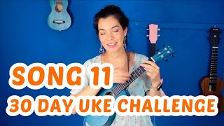 SONG 11 #30DayUkeSongChallenge - Moon River Ukulele Tutorial