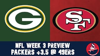 NFL Week 3: Green Bay Packers @ San Francisco 49ers Preview & Predictions | The Slumpbuster